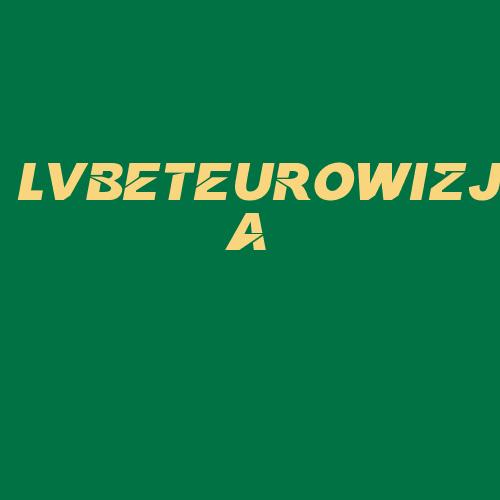 Logo da LVBETEUROWIZJA